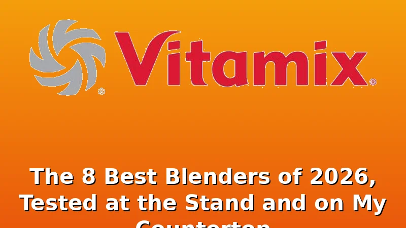 The 8 Best Blenders of 2026, Tested at the Stand and on My Countertop - Pulp Cove review with measurements and honest opinion