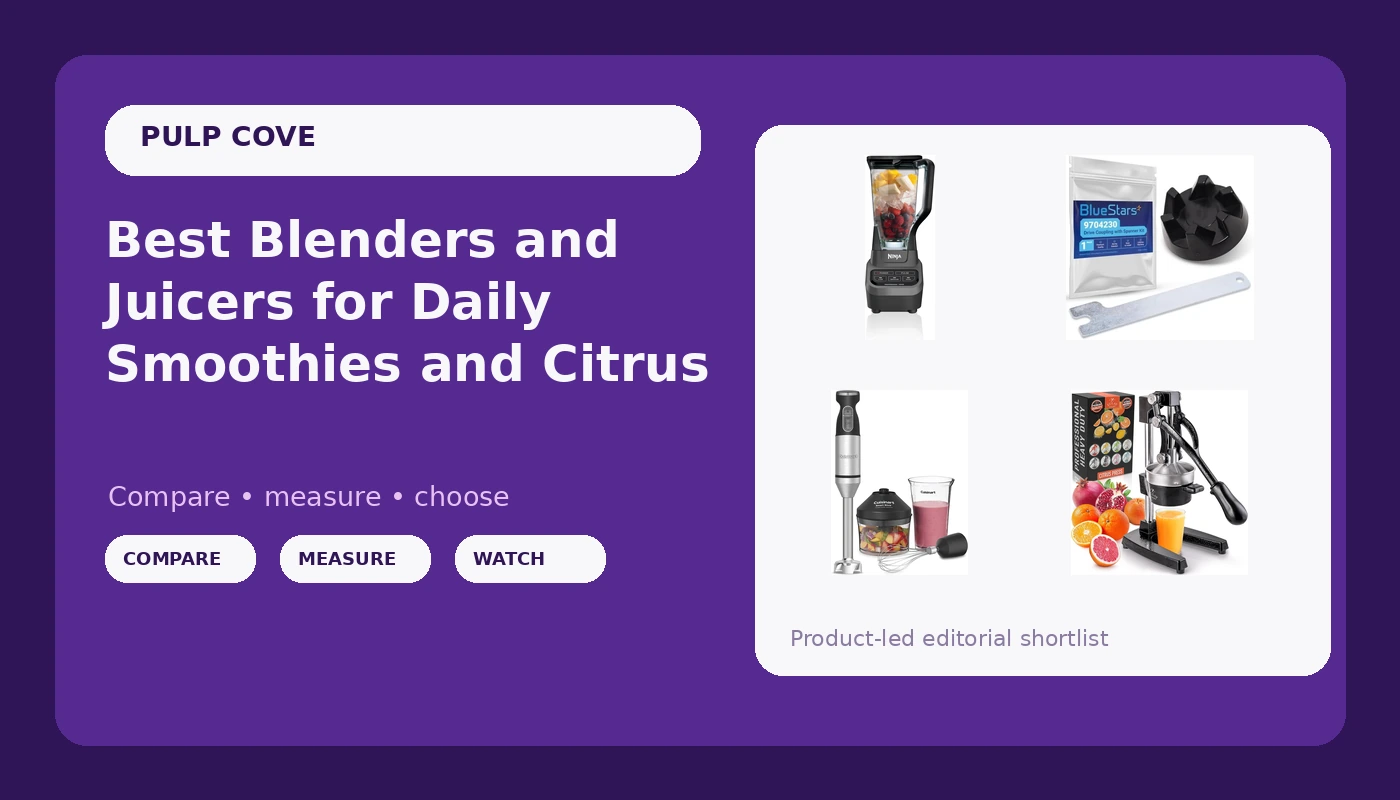 Best Blenders and Juicers for Daily Smoothies and Citrus