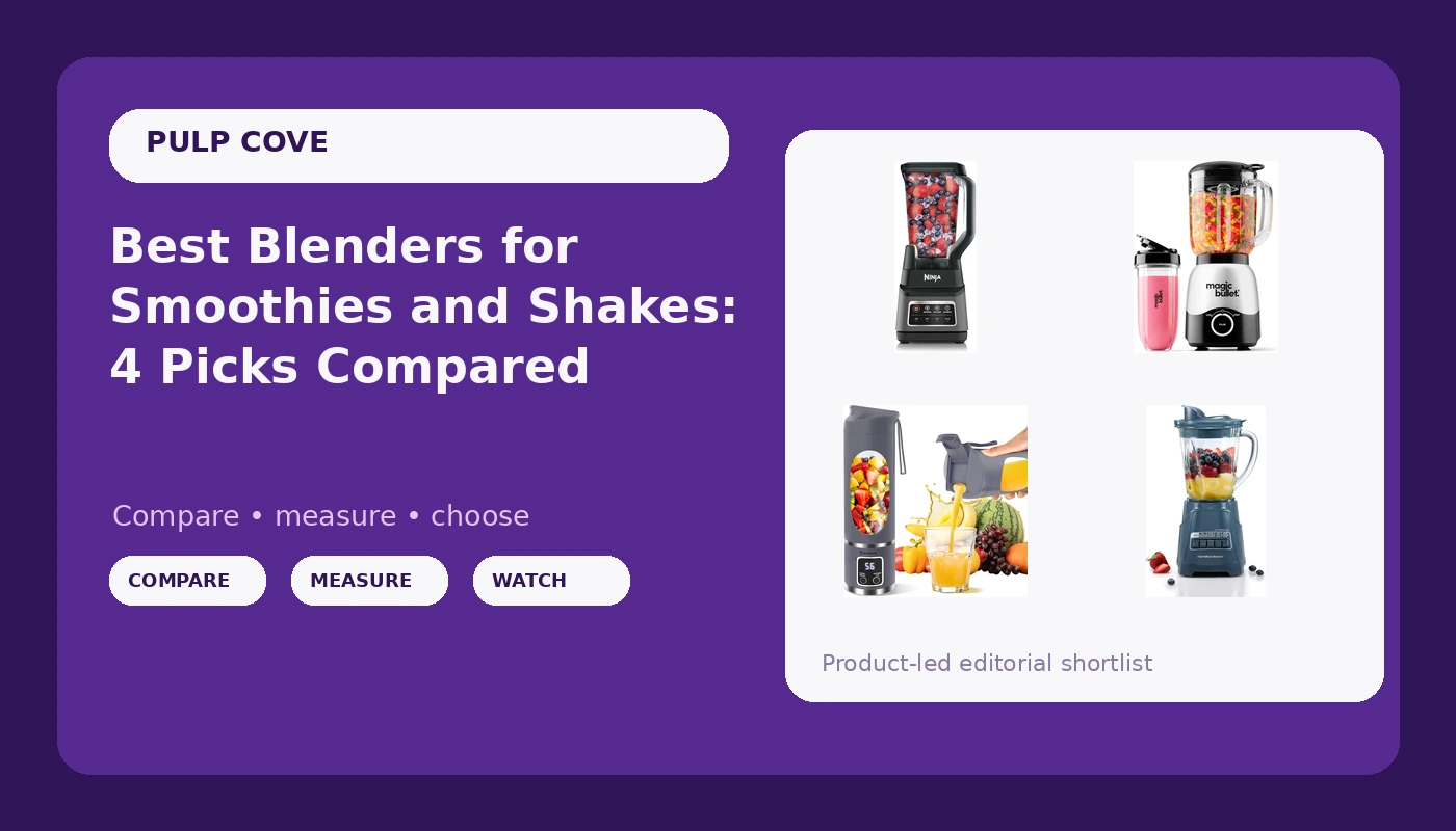 Best Blenders for Smoothies and Shakes: 4 Picks Compared