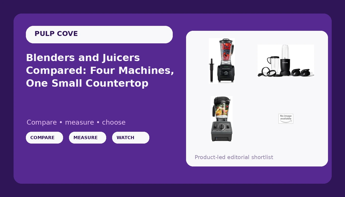 Blenders and Juicers Compared: Four Machines, One Small Countertop