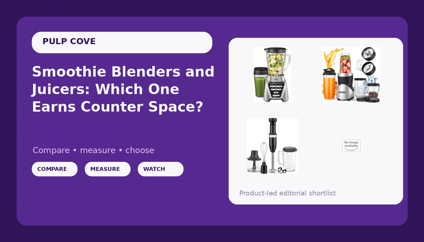 Smoothie Blenders and Juicers: Which One Earns Counter Space?